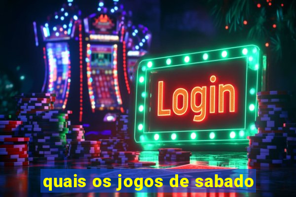 quais os jogos de sabado